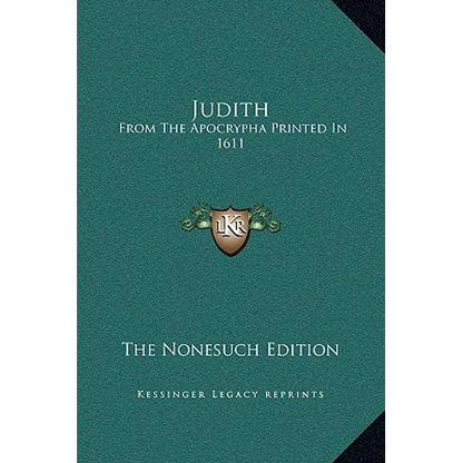 Judith: From The Apocrypha Printed In 1611 - Hardcover