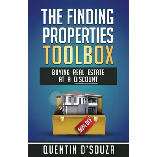 The Finding Properties Toolbox: Buying Real Estate at a Discount - Paperback