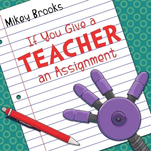 If You Give a Teacher an Assignment - Paperback
