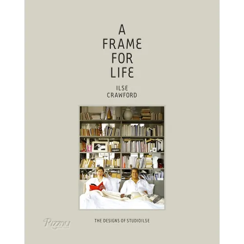 A Frame for Life: The Designs of Studioilse - Hardcover