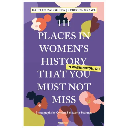 111 Places in Women's History in Washington DC That You Must Not Miss - Paperback