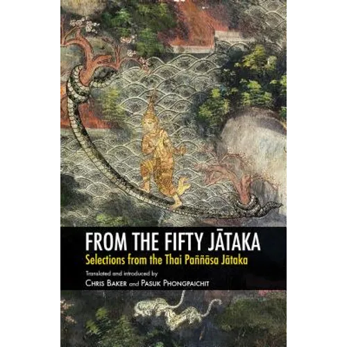From the Fifty Jātaka: Selections from the Thai Paññāsa Jātaka - Paperback