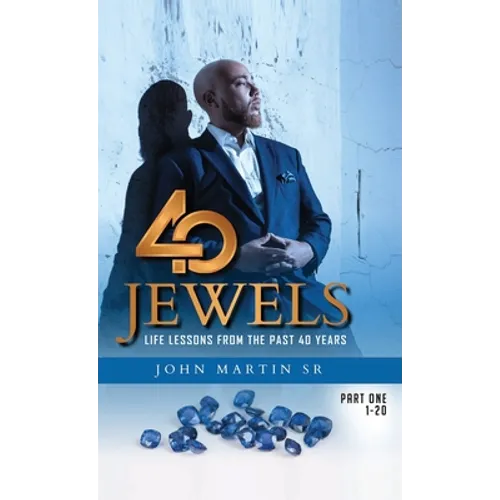 40 Jewels: Life Lessons From The Past 40 Years - Paperback