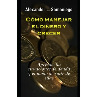 Cómo Manejar El Dinero Y Crecer - Paperback