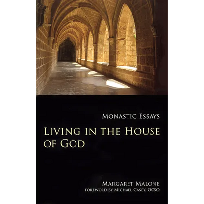 Living in the House of God: Monastic Essays - Paperback