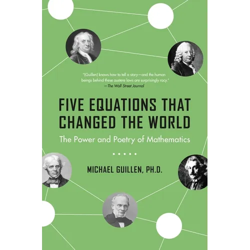 Five Equations That Changed the World: The Power and Poetry of Mathematics - Paperback