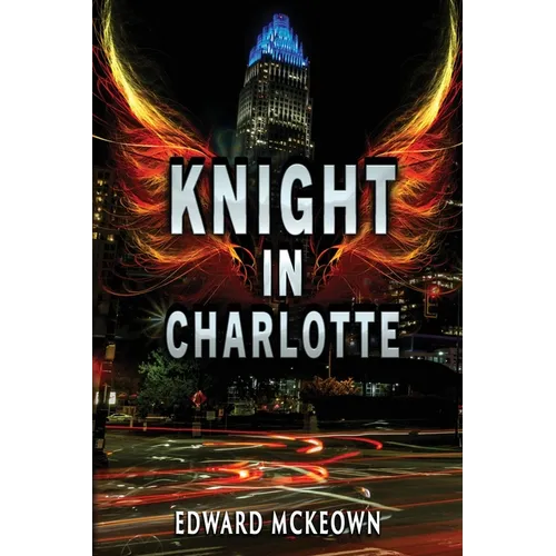 Knight in Charlotte: Being the adventure of Jeremy Leclerc - Paperback