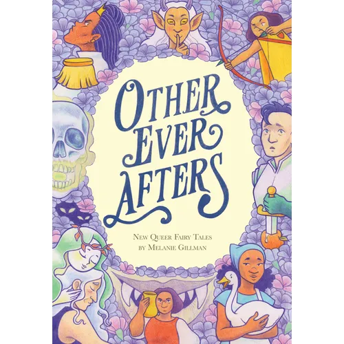 Other Ever Afters: New Queer Fairy Tales (a Graphic Novel) - Paperback