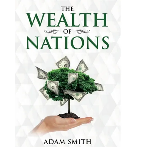 The Wealth of Nations: Annotated - Paperback