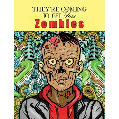 Zombies, They're Coming To Get You: Adult Coloring Book - Hardcover