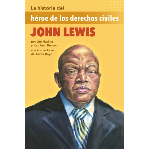 La Historia del Héroe de Los Derechos Civiles John Lewis: (The Story of Civil Rights Hero John Lewis) - Paperback