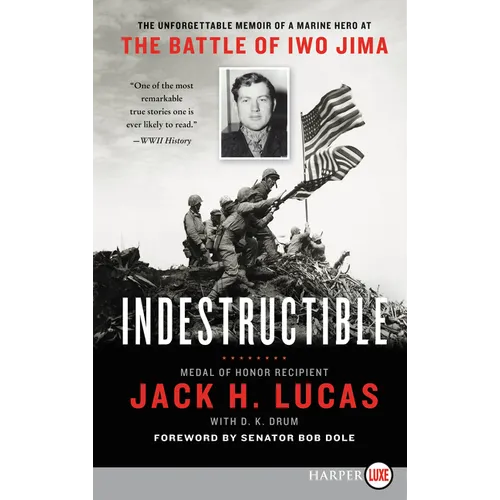 Indestructible: The Unforgettable Memoir of a Marine Hero at the Battle of Iwo Jima - Paperback