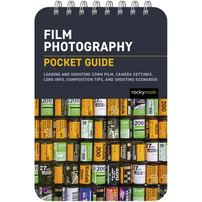 Film Photography: Pocket Guide: Loading and Shooting 35mm Film, Camera Settings, Lens Info, Composition Tips, and Shooting Scenarios - Spiral