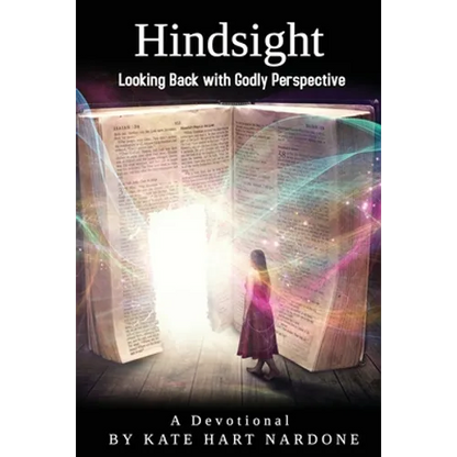 Hindsight: Looking Back with Godly Perspective - Paperback