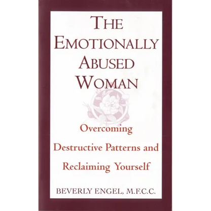 The Emotionally Abused Woman: Overcoming Destructive Patterns and Reclaiming Yourself - Paperback