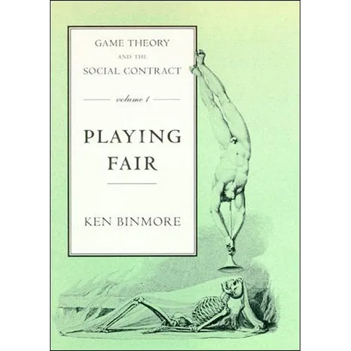 Game Theory and the Social Contract, Volume 1: Playing Fair - Paperback