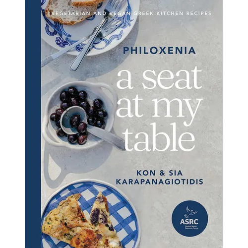 A Seat at My Table: Philoxenia: Vegetarian and Vegan Greek Kitchen Recipes - Hardcover