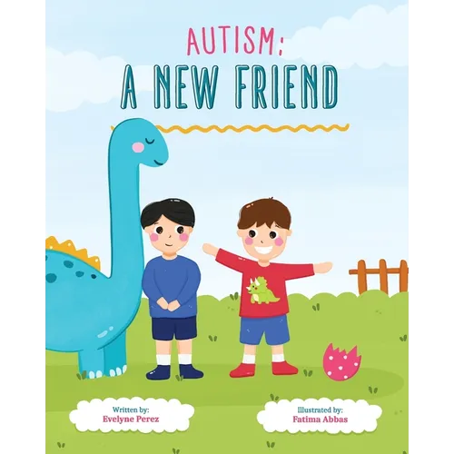 Autism: A New Friend - Paperback