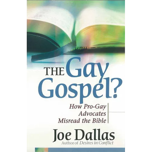 The Gay Gospel?: How Pro-Gay Advocates Misread the Bible - Paperback