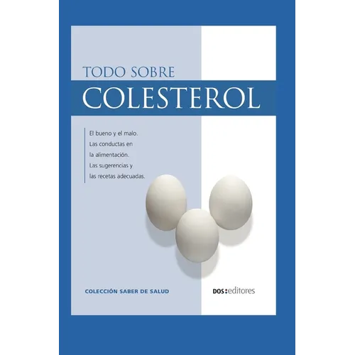 Todo Sobre Colesterol: el bueno y el malo - Paperback