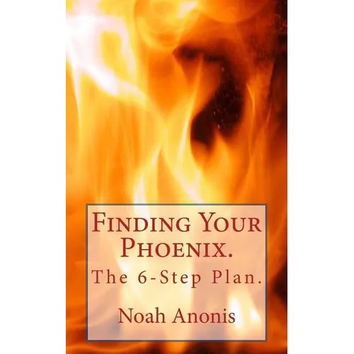 Finding Your Phoenix. - Paperback