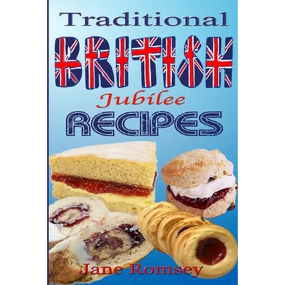 Traditional British Jubilee Recipes.: Mouthwatering recipes for traditional British cakes, puddings, scones and biscuits. 78 recipes in total. - Paperback