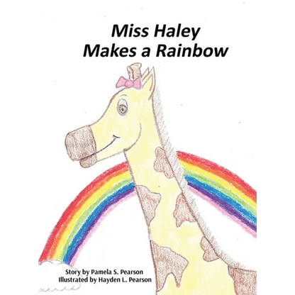 Miss Haley Makes a Rainbow - Hardcover