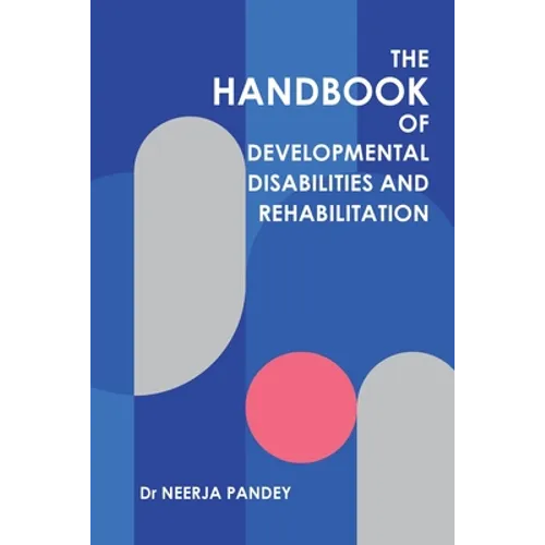 The Handbook of Developmental Disabilities and Rehabilitation - Paperback