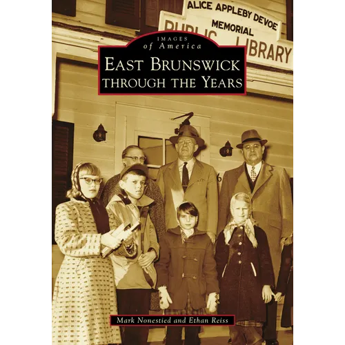 East Brunswick Through the Years - Paperback
