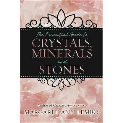 The Essential Guide to Crystals, Minerals and Stones - Paperback