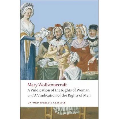 A Vindication of the Rights of Men/A Vindication of the Rights of Woman/An Historical and Moral View of the French Revolution - Paperback