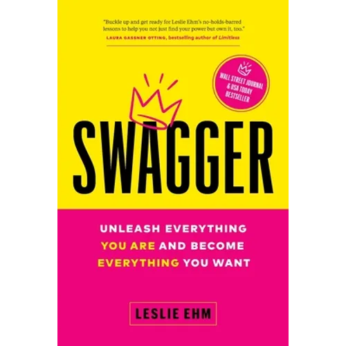 Swagger: Unleash Everything You Are and Become Everything You Want - Paperback