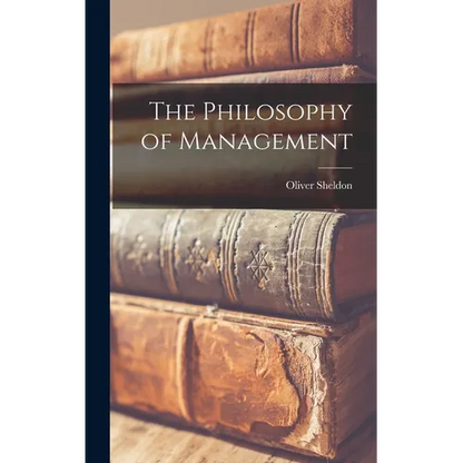 The Philosophy of Management - Hardcover