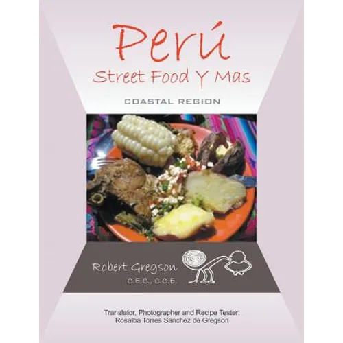 Peru - Street Food Y Mas: Coastal Region - Paperback