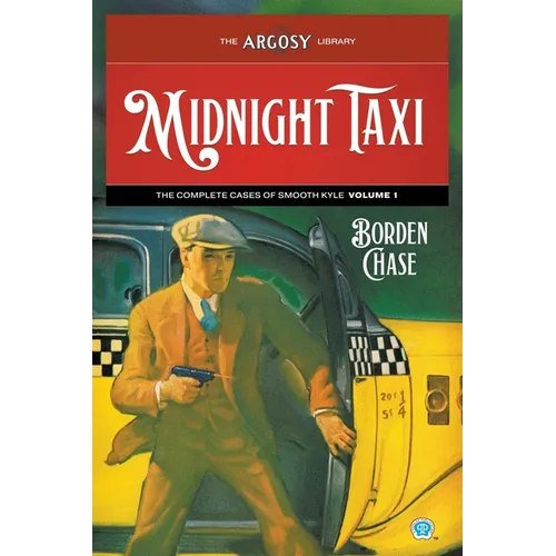 Midnight Taxi: The Complete Cases of Smooth Kyle, Volume 1 - Paperback
