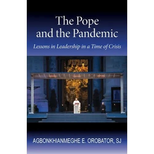 The Pope and the Pandemic: Lessons on Leadership in a Time of Crisis - Paperback