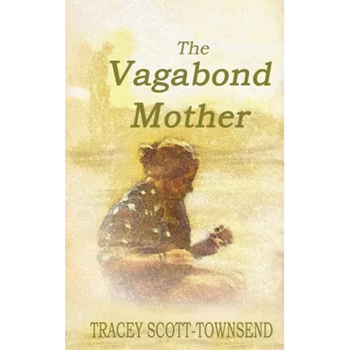 The Vagabond Mother - Paperback