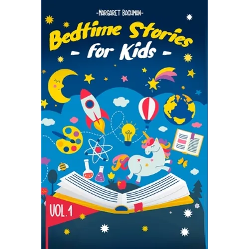 Bedtime Stories For Kids - Vol. 1: Short Stories to Help your Children relax, Fall asleep fast and Enjoy a long night's sleep - Paperback