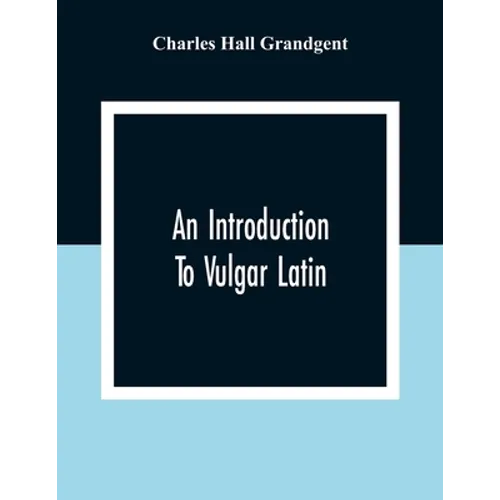 An Introduction To Vulgar Latin - Paperback