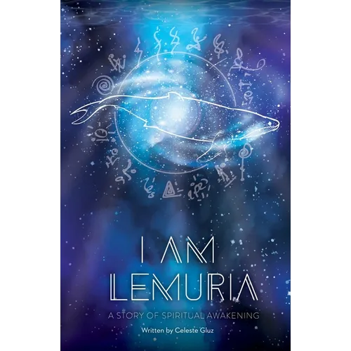 I AM Lemuria: A Story of Spiritual Awakening - Paperback
