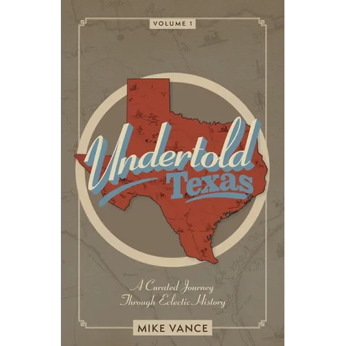 Undertold Texas Volume 1 - Paperback