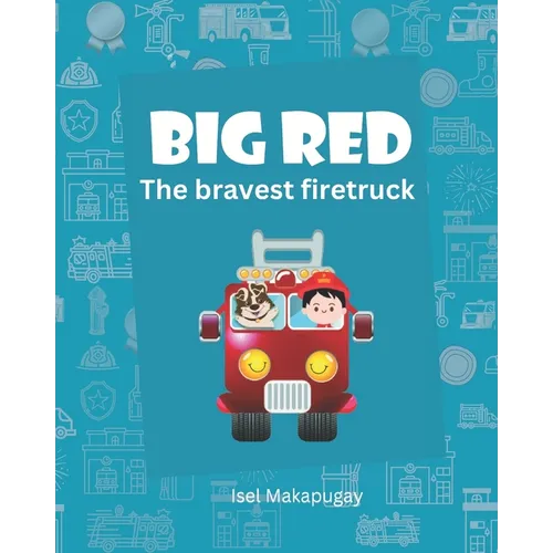 Big Red: The Bravest Firetruck - Paperback