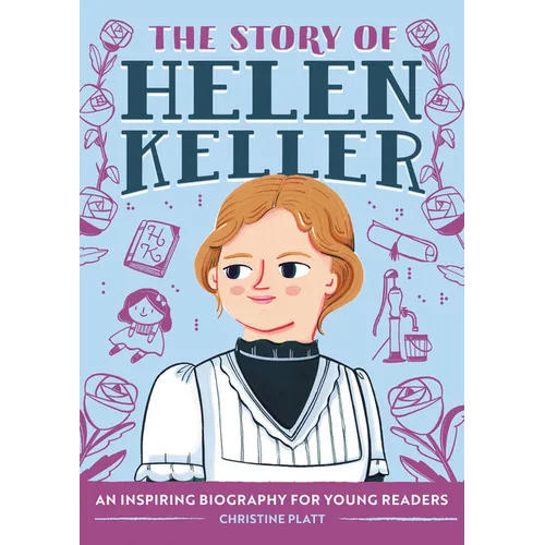 The Story of Helen Keller: An Inspiring Biography for Young Readers - Paperback