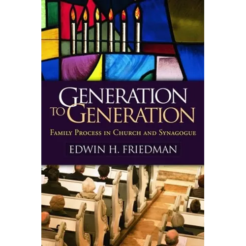 Generation to Generation: Family Process in Church and Synagogue - Hardcover
