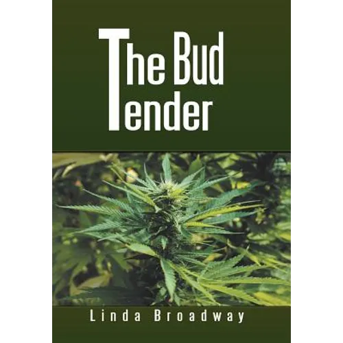 The Bud Tender - Hardcover