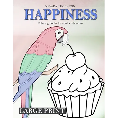 LARGE PRINT Coloring books for adults relaxation HAPPINESS: Simple coloring book for adults HAPPINESS - Paperback
