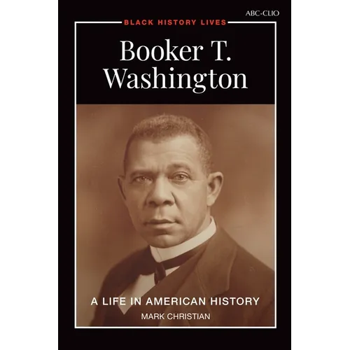 Booker T. Washington: A Life in American History - Paperback