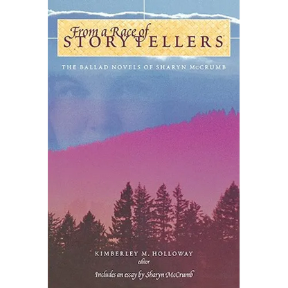 From a Race of Storytellers: Essays on the Ballad Novels of Sharyn McCrumb - Paperback