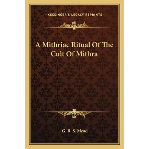 A Mithriac Ritual Of The Cult Of Mithra - Paperback