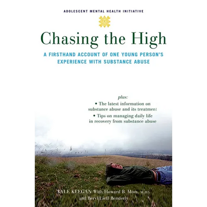 Chasing the High: A Firsthand Account of One Young Person's Experience with Substance Abuse - Paperback